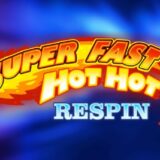 Super Fast Hot Hot Respin Review