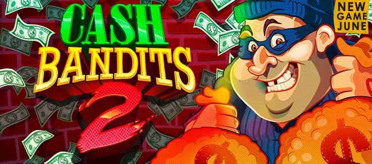 Cash Bandits 2 Review: RTP 95.30% (RTG)